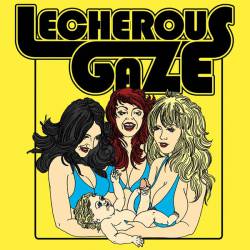 Lecherous Gaze : Lecherous Gaze